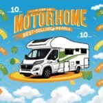 Tout ce que vous devez savoir sur le motorhome : les 10 modèles les plus vendus