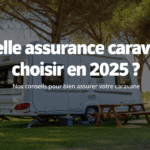 Quelle assurance caravane choisir en 2025 ? Nos conseils pour bien assurer votre caravane