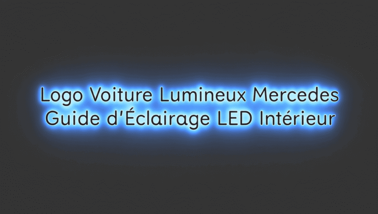 Logo Voiture Lumineux Mercedes : Guide d’Éclairage LED Intérieur